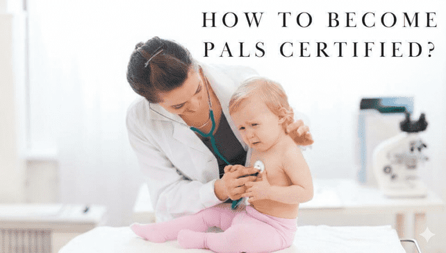 How to Get PALS Certification?